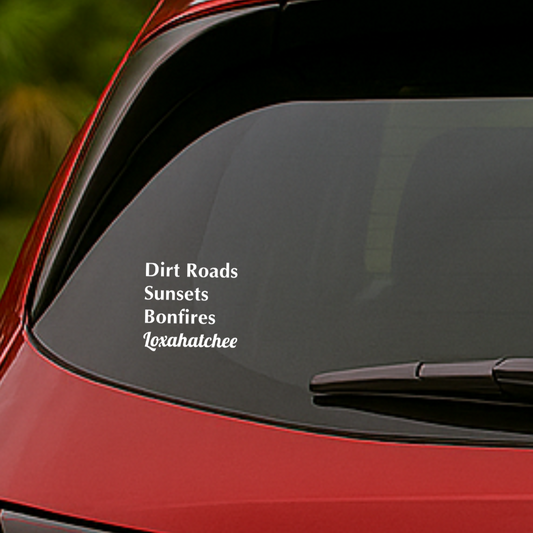 Loxahatchee "Dirt Roads, Sunsets, Bonfires" White Vinyl Transfer Decal